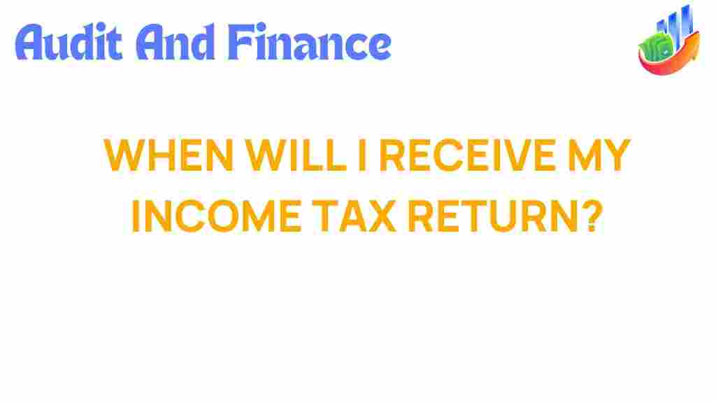 income-tax-return-when-to-expect