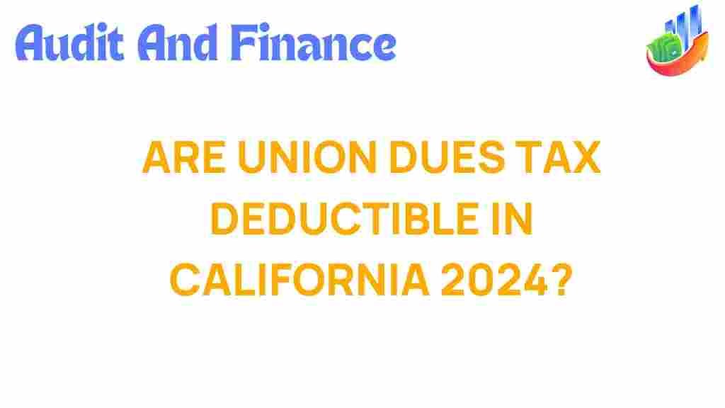 union-dues-tax-deductible-california-2024