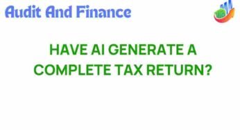 Can AI Truly Generate a Complete Tax Return? Exploring the Future of Tax Preparation