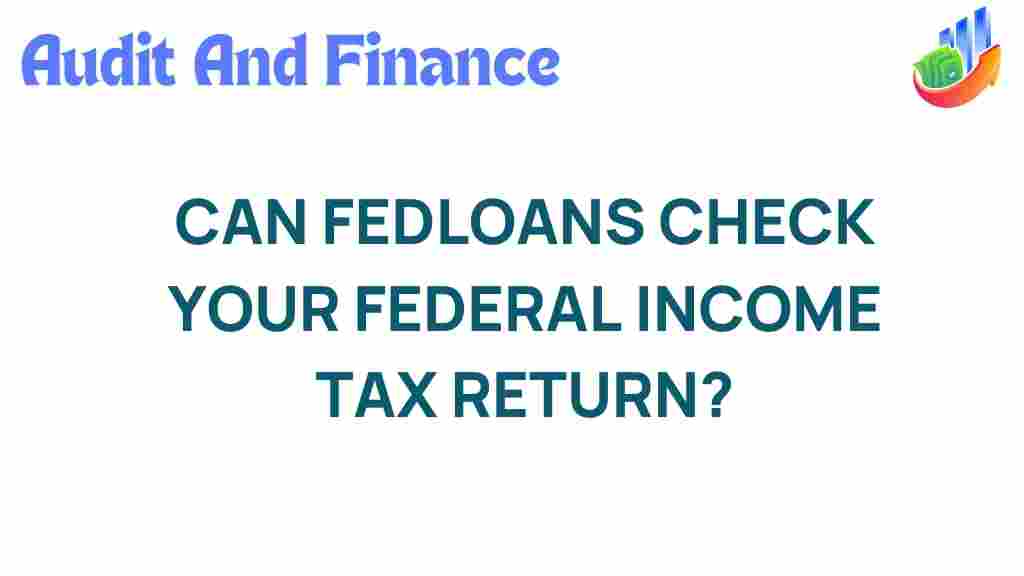 fedloans-check-federal-income-tax-return