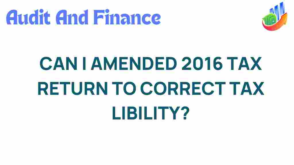 amend-2016-tax-return-fix-liabilities