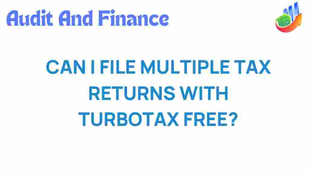 can-i-file-multiple-tax-returns-turbotax-free