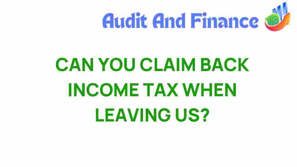 income-tax-claim-back-leaving-us