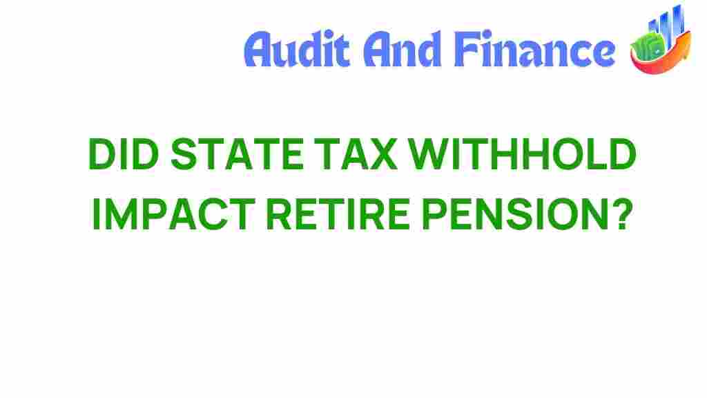 state-tax-withholding-impact-pension