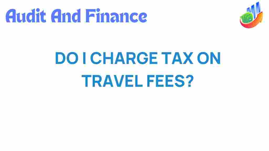 travel-fees-tax-implications