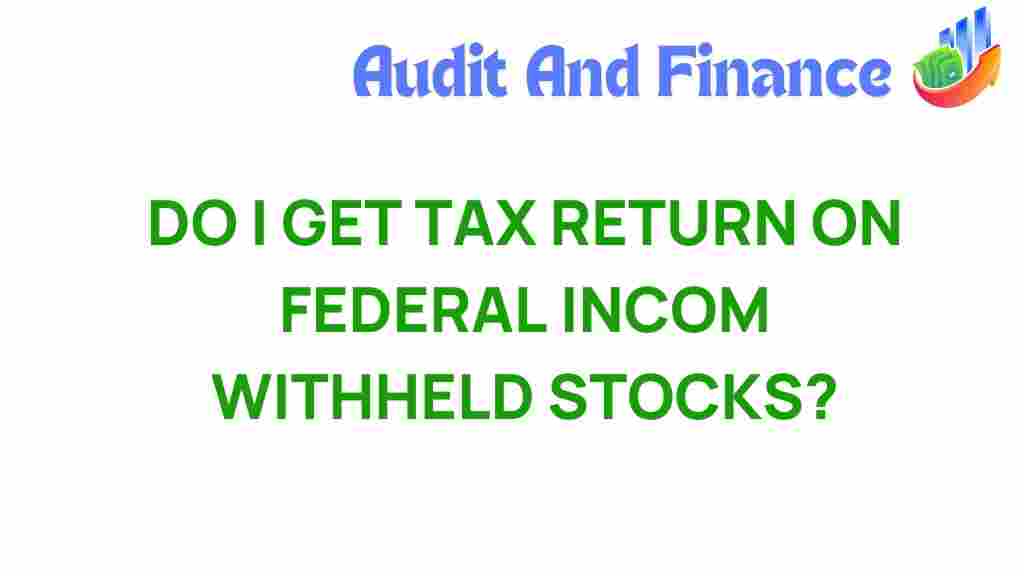 tax-return-federal-income-withheld-stocks