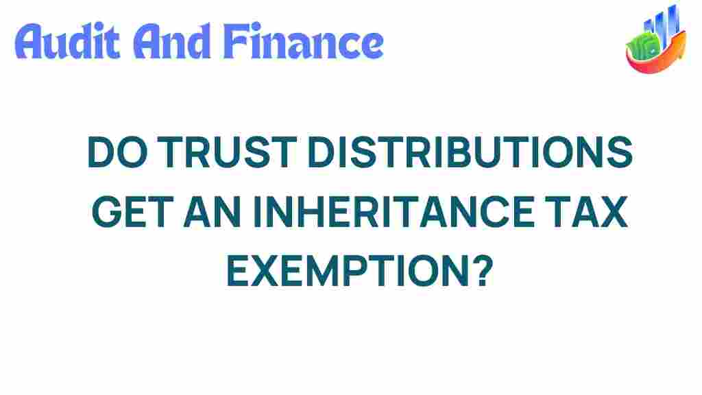 trust-distributions-inheritance-tax-exemption