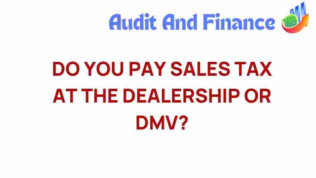 sales-tax-dealership-vs-dmv