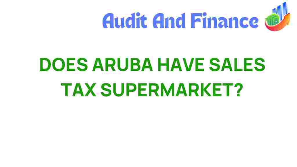 aruba-sales-tax-supermarkets