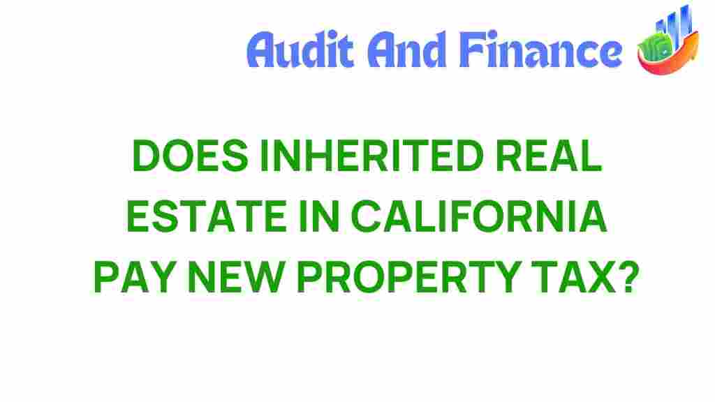 california-property-tax-inherited-real-estate