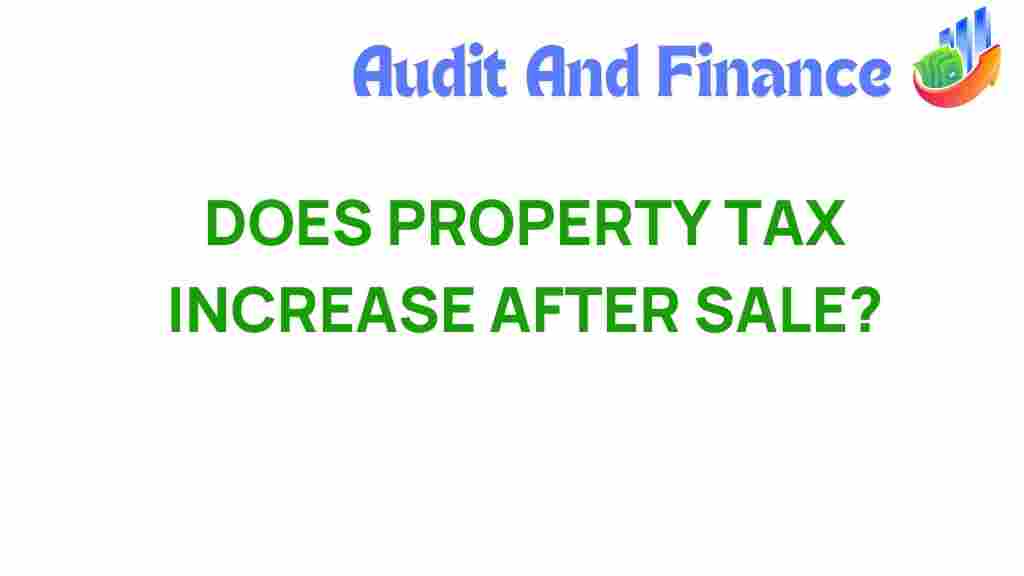 property-tax-increase-after-sale