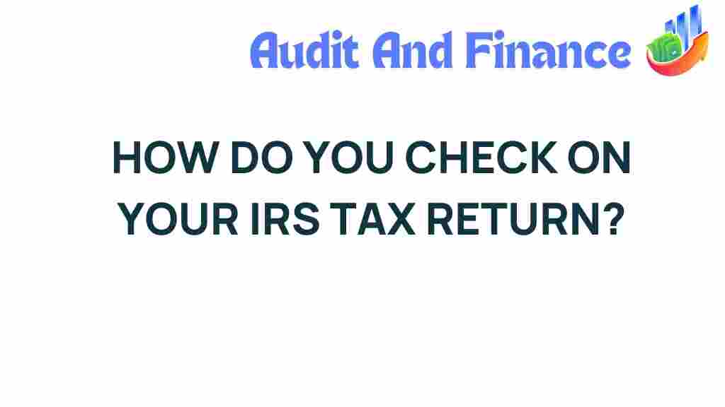 check-irs-tax-return-status