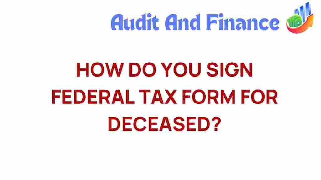 signing-federal-tax-forms-deceased