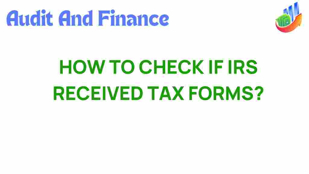 check-irs-received-tax-forms