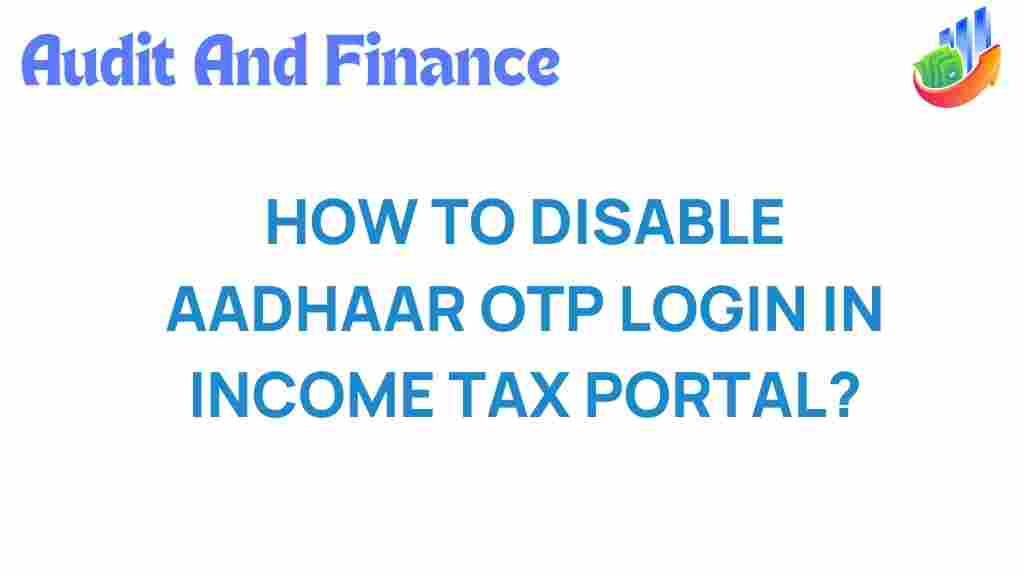 disable-aadhaar-otp-login-income-tax-portal