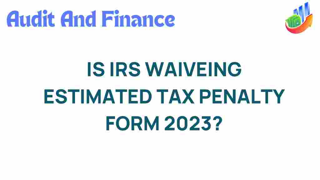 irs-waiving-estimated-tax-penalties-2023