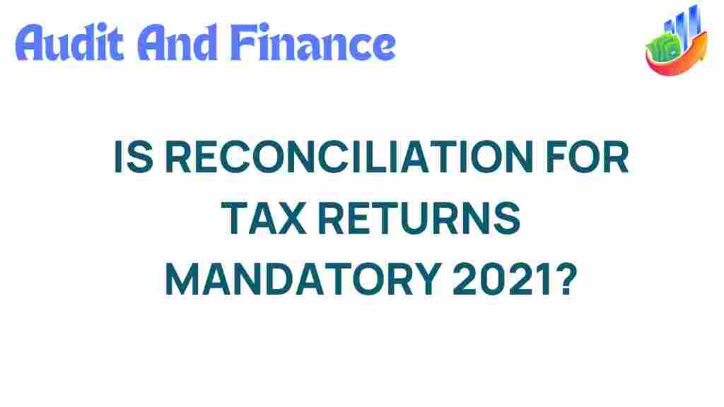 tax-return-reconciliation-mandatory-2021