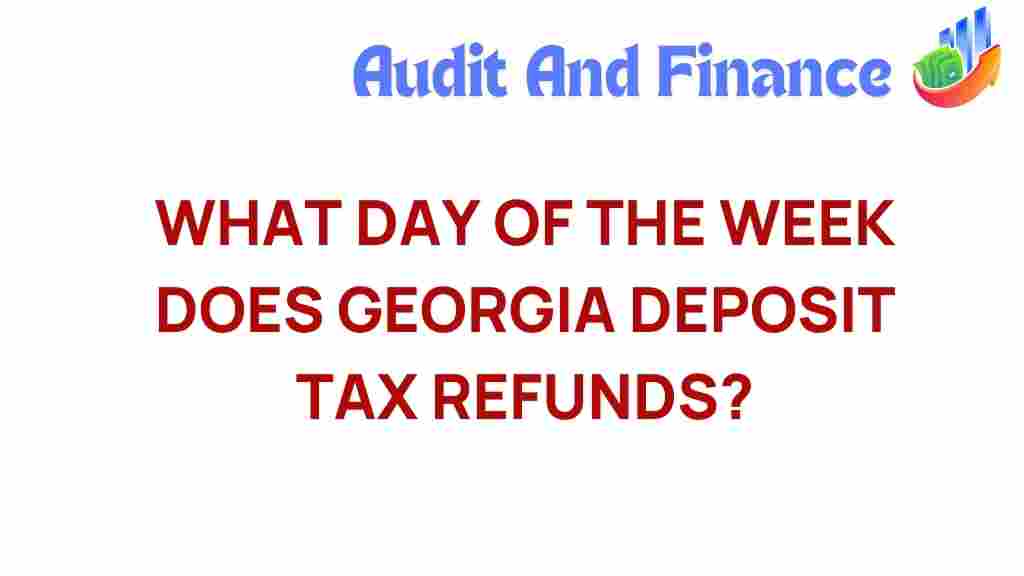 georgia-tax-refunds-deposit-schedule