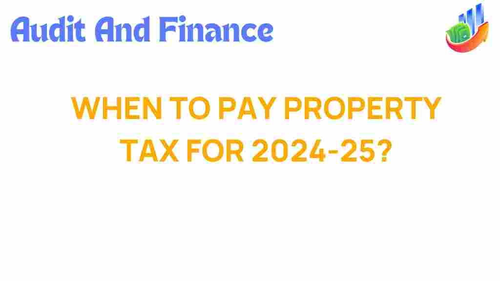 property-tax-payment-deadlines-2024-25