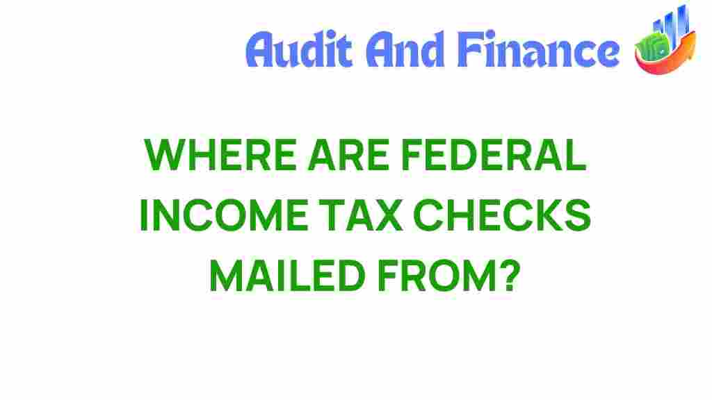 federal-income-tax-checks-mailed-from