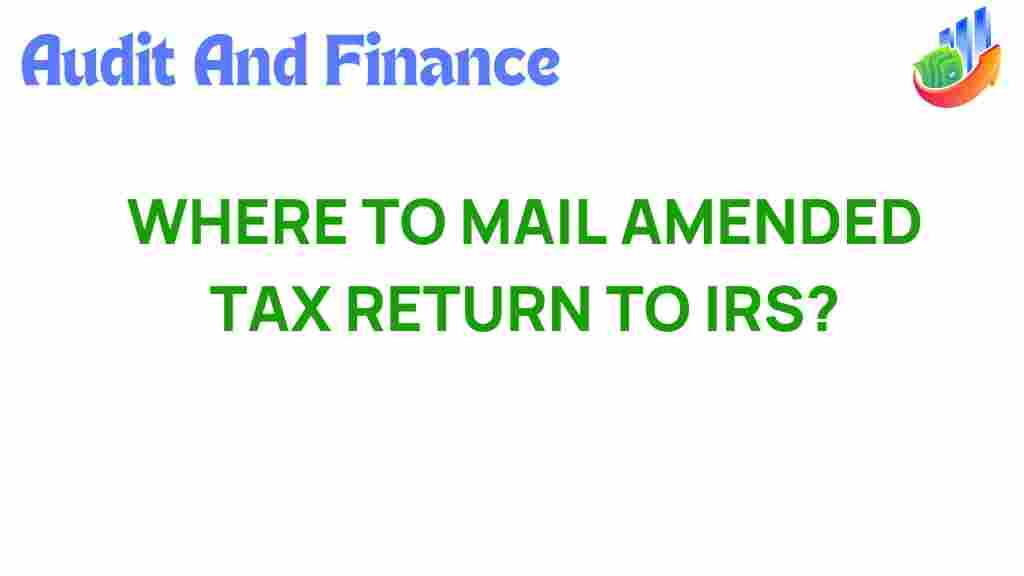 amended-tax-return-mail-irs