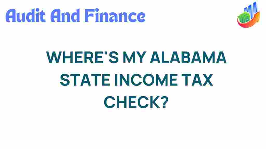 where's-my-alabama-income-tax-check