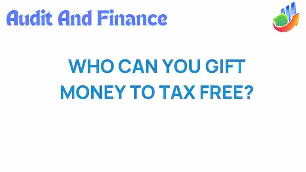 tax-free-gifting-who-can-you-gift-money-to