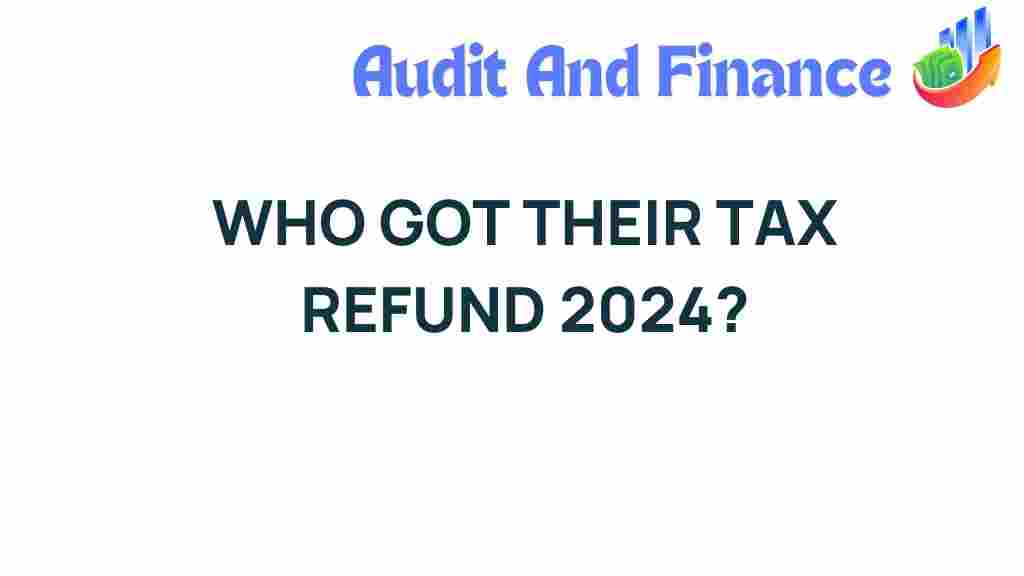 who-got-tax-refund-2024