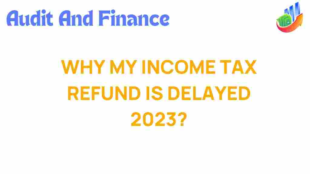 income-tax-refund-delay-2023