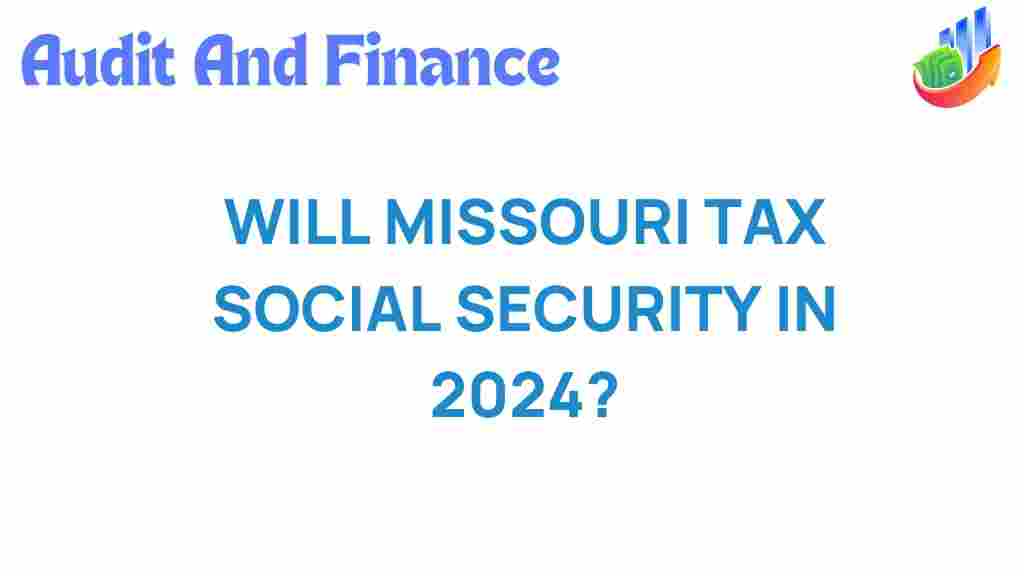 will-missouri-tax-social-security-2024